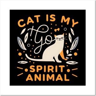 Cat my spirit animal Posters and Art